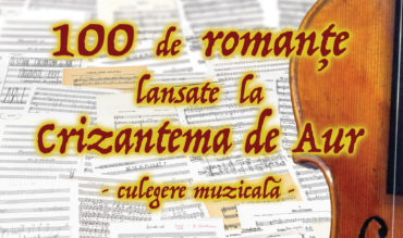 Culegerea muzicală „100 de romanțe lansate la Crizantema de Aur”